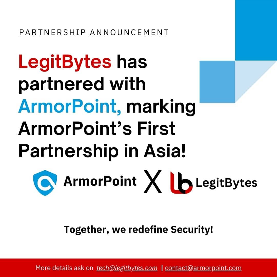 LegitBytes Partners with ArmorPoint – ArmorPoint’s First Partner in Asia 